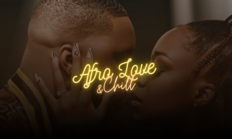 Afro love and Chill